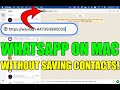 How to Chat on WhatsApp for Mac Without Saving Contacts | Message Any Number Easily