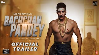 Bachchan Pandey Trailer, Akshay Kumar, Kriti Sanon, Jacqueline F, Arshad W, #BachchanPandeyTrailer