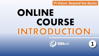 PI Vision: Beyond the Basics - Introduction