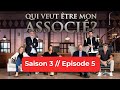 Qui Veut Etre Mon Associé ? // SAISON 3 - EPISODE 5