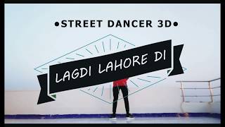 LAGDI LAHORE DI | Street Dancer 3D | Varun Dhawan , Shraddha Kapoor | VAIBHAV MATHUR