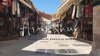 Market  inside Damascus  Gate (Arab Shuk)