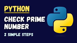 Check if Prime Number | Python Tutorial for Beginners | Coding Interview Questions & Answers