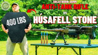 Solothurn 20mm Anti-Tank Rifle vs Husafell Stone (400 Pounds !!!)