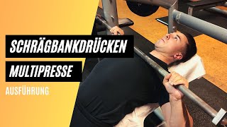 Schrägbankdrücken Multipresse - die richtige Ausführung