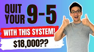 QUIT Your 9 To 5 Job Using This Affiliate Marketing System To Make $18,000+/Month...