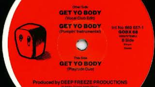 Deep Freeze Productions - Get Yo Body (Playrude Dub)