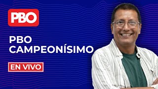 PBO Campeonísimo - En Vivo (Viernes 07 de febrero del 2025)