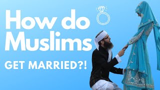 HOW do MUSLIMS get MARRIED?! 💥 👰‍♀️ 🤵💥