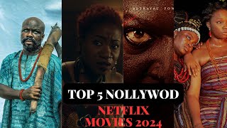 Top 5 Nollywood Netflix Movies 2024