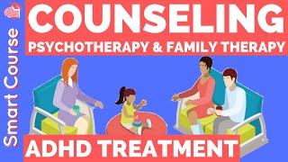 Therapy for ADHD - How to Get ADHD Therapy: Psychotherapy, Family Therapy, Anxiety, and Depression