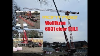 Kranmontage Wolff 6031 clear #Wolffkran #Baustelle #Reportage #Baukran #Autokran #Doku