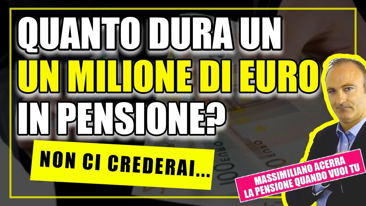 Quanto Dura Un Milione Di Euro In Pensione? Non Ci Crederai... - YouTube