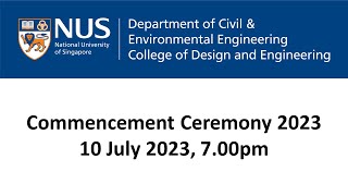 NUS CEE - Commencement Ceremony 2023, 10 July 2023, 7.00pm