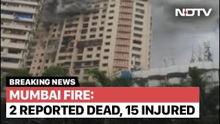 2 Dead, Several Injured After Huge Fire At Mumbai Highrise
