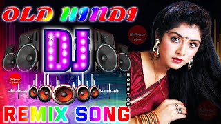 Hindi Remix Song | 90's Hindi Superhit Song | Hindi Dj Song 💔Broken Heart Old Is Gold Hindi Sad Song