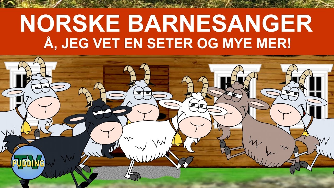 Barnesanger På Norsk - Å, Jeg Vet En Seter M.m. | 40+ Min. - YouTube