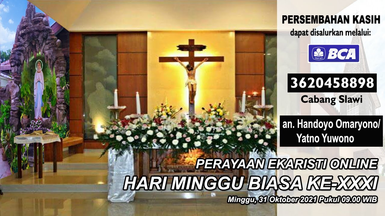 Misa Minggu Biasa Ke-XXXI (Minggu, 31 Oktober 2021 Pkl. 09.00 WIB ...