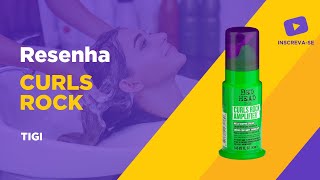 RESENHA CURLS ROCK AMPLIFIER  TIGI - FERNANDO MENDONÇA (COSMÉTICOS FM)