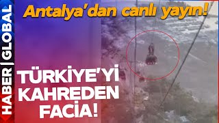 SON DAKİKA | Türkiye Teleferik Faciasını Konuşuyor! Antalya'dan Canlı Yayın