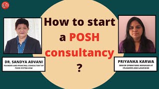 How to start a POSH consultancy? | Priyanka Karwa \u0026 Dr. Sandya Advani