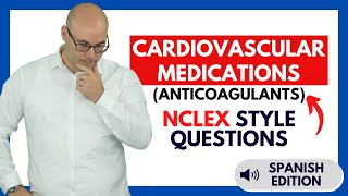 NCLEX Style Questions Cardiovascular Medications [Anticoagulants] [Spanish Edition]