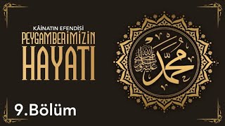 Peygamber Efendimiz'in ﷺ Hayâtı (9) | Medine'ye Hicret Başlıyor