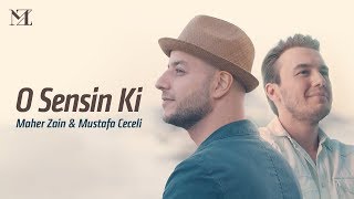 Maher Zain Mustafa Ceceli O Sensin Ki Turkish Version