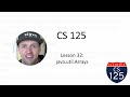CS 125 Fall 2020 Lesson 32: java.util.Arrays