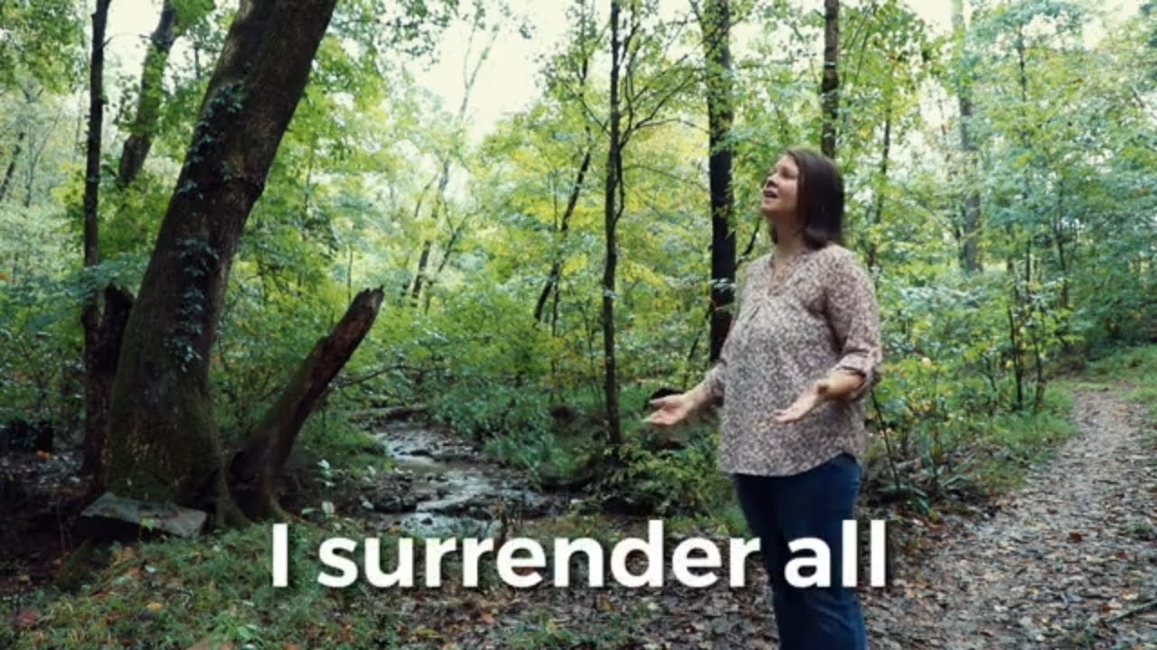 I Surrender All By Lydia Walker Music Video With Lyrics Acoustic