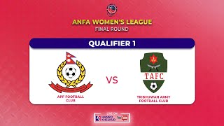 APF vs Army : QUALIFIER 1 - ANFA Women's League | एपिएफ विरुद्ध आर्मी : एन्फा महिला लिग