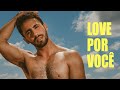 Love Por Você - FERRO & LUIZ CALDAS (Clipe Oficial)