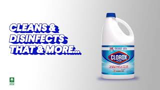 Clorox® Liquid Bleach can clean and disinfect all that \u0026 more