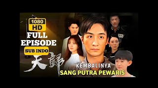 Kembalinya Sang Putra Pewaris | Sub Indo | Full Episode | Drama China | Friska Laguna #dramachina