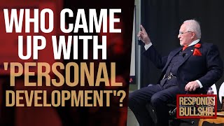 WHO CAME UP WITH 'PERSONAL DEVELOPMENT'? | DAN RESPONDS TO BULLSHIT