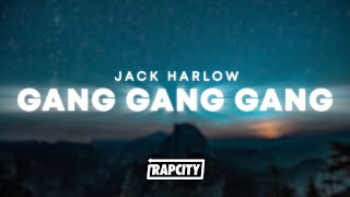 Jack Harlow - Gang Gang Gang (Lyrics)
