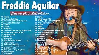 Freddie Aguilar NON-STOP 2023 ~ Greatest Hits 2023 ~ Freddie Aguilar Tagalog Love Songs Of All Time