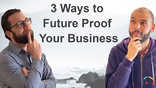 3 Ways to Future-proof Your Business