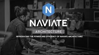 Introducing the Power and Efficiency of Naviate Architecture