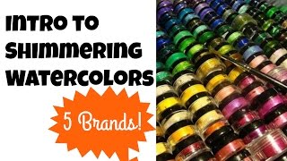 Intro to Shimmering Watercolor Paints