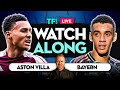 ASTON VILLA vs BAYERN MUNICH LIVE with Mark Goldbridge