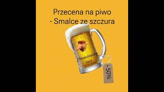 Przecena na piwo! - Smalce Ze Szczura