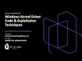 Windows Kernel Driver Code & Exploitation Techniques