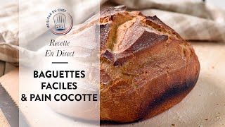 Recette boulangerie en direct : les Baguettes sans pétrissage et le Pain Cocotte !