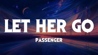 Passenger - Let Her Go (Lyrics)