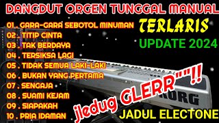 DANGDUT ORGEN TUNGGAL TERLARIS LAGU VIRAL (GARA-GARA SEBOTOL MINUMAN) KOLEKSI LAGU TERPOPULER 🎹🎹🎼