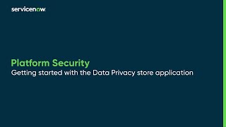 Platform Security | Getting started with the Data Privacy store application