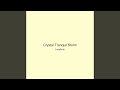 Crystal Tranquil Storm