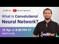 What is Convolutional Neural Network | How CNN Works | CNN with TensorFlow | Intellipaat