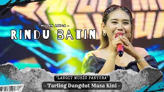 RINDU BATIN Voc WULAN ANICA | LIVE SHOW LANGIT MUSIC PANTURA | BLOK BUYUT HAKIM TULUNGAGUNG